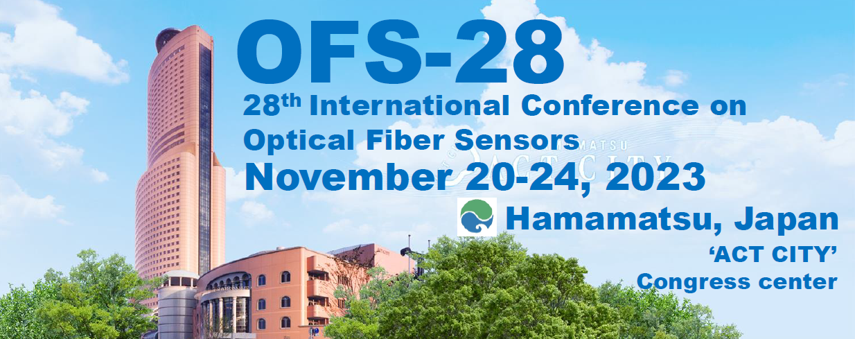 The 28th OFS conference (OFS-28) will be held in Hamamatsu, Japan, a warm climate, rich nature, and a geographic location mid-way between Tokyo and Osaka.